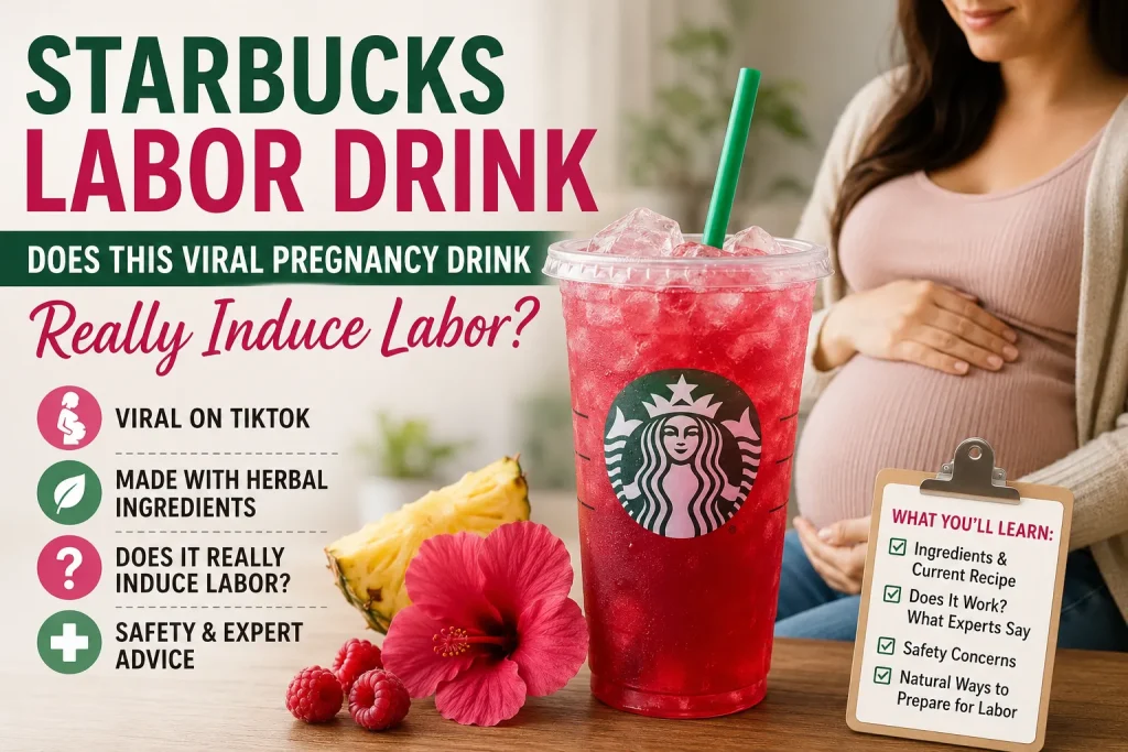 Starbucks Labor Drink in a clear cup beside a pregnant woman, showing the viral Starbucks labor inducing drink that claims to help start labor during pregnancy